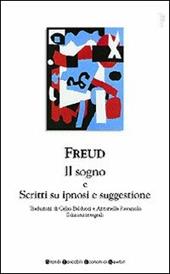 Il sogno e scritti su ipnosi e suggestione