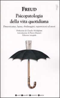 Psicopatologia della vita quotidiana. Dimenticanze, lapsus, sbatadaggini, superstizioni ed errori - Sigmund Freud - Libro Newton Compton Editori 2007, Grandi tascabili economici | Libraccio.it