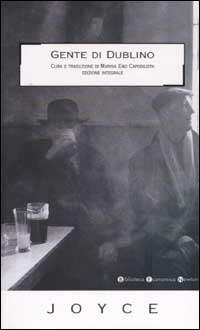 Gente di Dublino - James Joyce - Libro Newton Compton Editori 2007, Biblioteca economica Newton | Libraccio.it