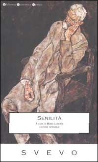 Senilità - Italo Svevo - Libro Newton Compton Editori 2007, Biblioteca economica Newton | Libraccio.it