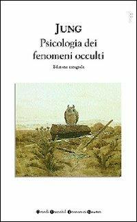 Psicologia dei fenomeni occulti - Carl Gustav Jung - Libro Newton Compton Editori 2007, Grandi tascabili economici | Libraccio.it