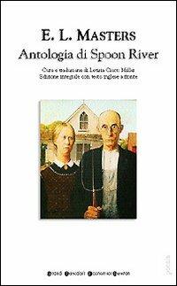 Antologia di Spoon River. Testo inglese a fronte - Edgar Lee Masters - Libro Newton Compton Editori 2007, Grandi tascabili economici | Libraccio.it