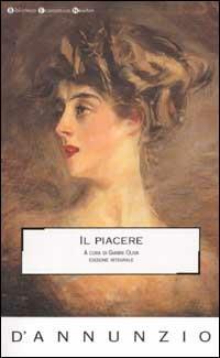 Il piacere - Gabriele D'Annunzio - Libro Newton Compton Editori 2007, Biblioteca economica Newton | Libraccio.it