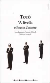 Livella e poesie d'amore ('A) - Totò - Libro Newton Compton Editori 2007, Grandi tascabili economici | Libraccio.it