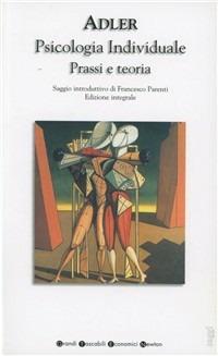 La psicologia individuale - Alfred Adler - Libro Newton Compton Editori 2007, Grandi tascabili economici | Libraccio.it