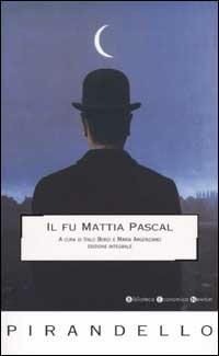 Il fu Mattia Pascal - Luigi Pirandello - Libro Newton Compton Editori 2007, Biblioteca economica Newton | Libraccio.it