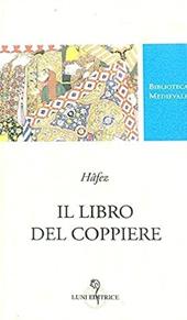 Il libro del coppiere. Testo persiano a fronte