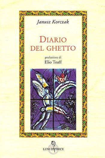 Diario del ghetto - Janusz Korczak - Libro Luni Editrice 2013, Attraverso lo specchio:saggi filos.pedag. | Libraccio.it