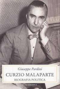 Curzio Malaparte. Biografia politica - Giuseppe Pardini - Libro Luni Editrice, Storia contemporanea | Libraccio.it