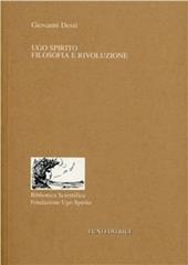 Ugo Spirito. Filosofia e rivoluzione