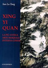 Xing Yi Quan. La più antica arte marziale interna cinese