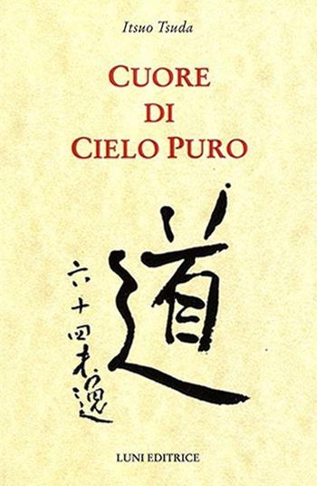 Cuore di cielo puro - Itsuo Tsuda - Libro Luni Editrice 2013 | Libraccio.it