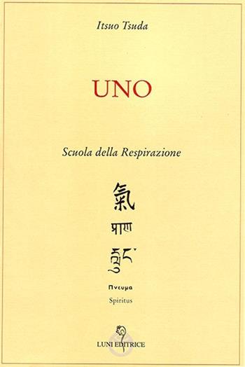 Uno - Itsuo Tsuda - Libro Luni Editrice 2013 | Libraccio.it