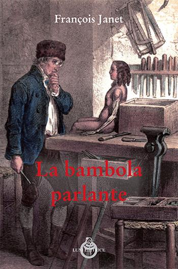 La bambola parlante-La poupée parlant - François Janet - Libro Luni Editrice 2015 | Libraccio.it