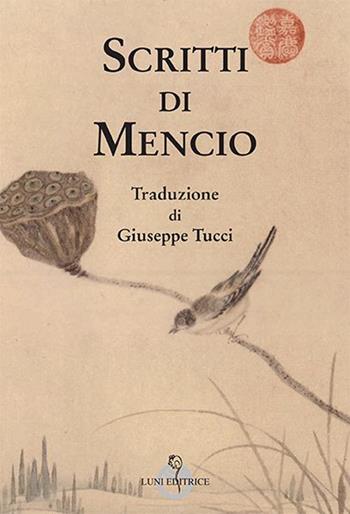 Scritti di Mencio - Meng-tzu - Libro Luni Editrice 2015, Sol Levante | Libraccio.it