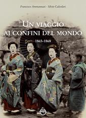 Un viaggio ai confini del mondo 1865-1868