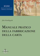 Manuale pratico della fabbricazione della carta