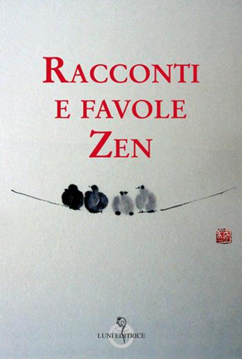 Racconti e favole zen  - Libro Luni Editrice 2019, Sol Levante | Libraccio.it