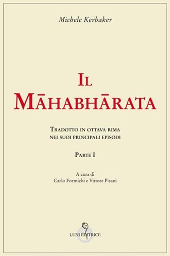Il Mahabharata  - Libro Luni Editrice 2019, Tradizioni | Libraccio.it