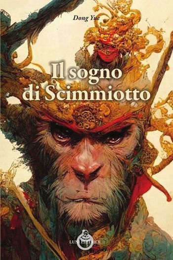 Il sogno dello scimmiotto - Yue Dong - Libro Luni Editrice 2024, Grandi pensatori | Libraccio.it