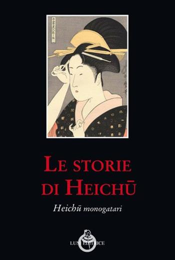 Le storie di Heichu - Heichu - Libro Luni Editrice 2020, Sol Levante | Libraccio.it