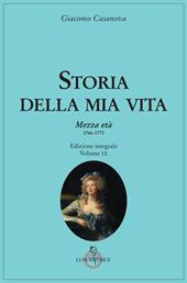 Storia della mia vita. Vol. 9: Mezza età 1766-1770