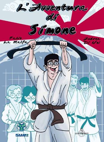L'avventura di Simone - Fabio La Malfa, Andrea Di Noi - Libro Luni Editrice 2020 | Libraccio.it