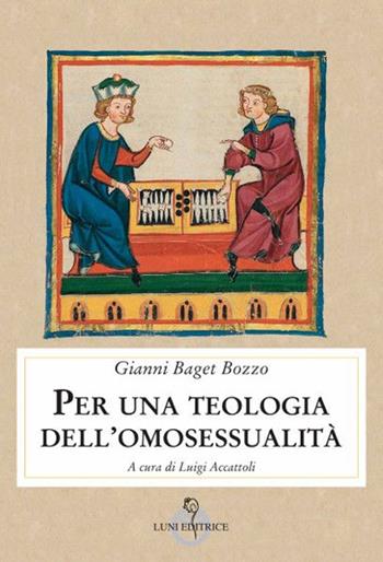Per una teologia dell'omosessualità - Gianni Baget Bozzo - Libro Luni Editrice 2020, Contemporanea | Libraccio.it