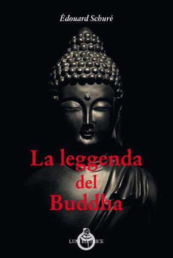 La storia di Buddha - Édouard Schuré - Libro Luni Editrice 2021, Sol Levante | Libraccio.it