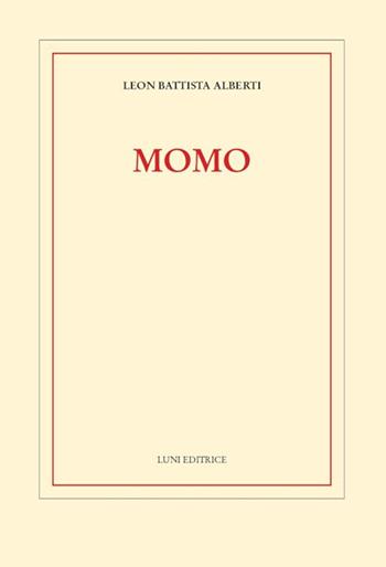 Momo - Leon Battista Alberti - Libro Luni Editrice 2022, Biblioteca dell'Utopia | Libraccio.it