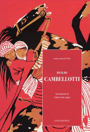 Duilio Cambellotti. Ediz. illustrata - Paola Pallottino - Libro Luni Editrice 2022 | Libraccio.it