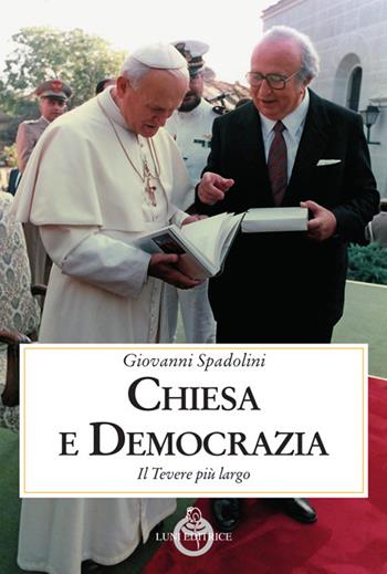 Chiesa e democrazia - Giovanni Spadolini - Libro Luni Editrice 2023, Contemporanea | Libraccio.it