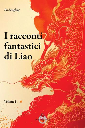 I racconti fantastici di Liao - Songling Pu - Libro Luni Editrice 2024, Grandi pensatori | Libraccio.it