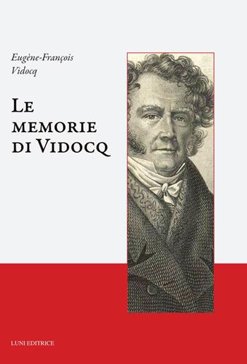 Le memorie di Vidocq - Eugène-François Vidocq - Libro Luni Editrice 2024, Caffè letterario | Libraccio.it