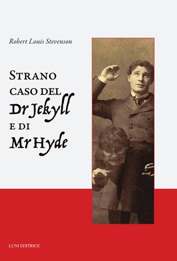 Lo strano caso del dottor Jekyll e del signor Hyde - Robert Louis Stevenson - Libro Luni Editrice 2024, Caffè letterario | Libraccio.it