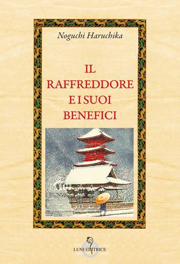 Il raffreddore e i suoi benefici - Haruchika Noguchi - Libro Luni Editrice 2025, Attraverso lo specchio:saggi filos.pedag. | Libraccio.it