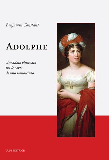 Adolphe - Benjamin Constant - Libro Luni Editrice 2026, Caffè letterario | Libraccio.it