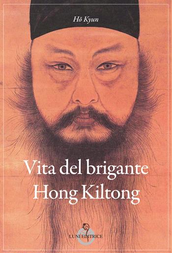 Vita del brigante Hong Kiltong - Kyun Ho - Libro Luni Editrice 2025, Grandi pensatori | Libraccio.it