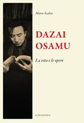 Dazai Osamu. La vita e le opere