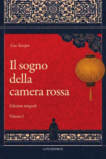 Il sogno della camera rossa. Ediz. integrale. Vol. 1-2 - Cao Xueqin - Libro Luni Editrice 2026, Grandi pensatori | Libraccio.it