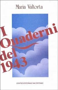 Quaderni del 1943 - Maria Valtorta - Libro Centro Editoriale Valtortiano 1985 | Libraccio.it