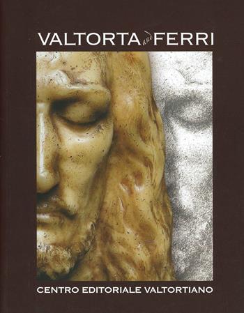 Valtorta and Ferri. Ediz. italiana, inglese, francese, tedesca, spagnola e portoghese  - Libro Centro Editoriale Valtortiano 2006 | Libraccio.it