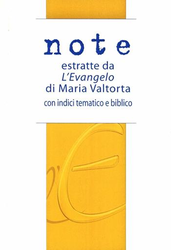 Note estratte da «L'Evangelo» di Maria Valtorta  - Libro Centro Editoriale Valtortiano 2010 | Libraccio.it