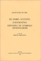 De dubio accentu. Agiographia. Expositio de symbolo apostolorum