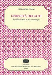 L' eredità dei Goti. Testi barbarici in età carolingia