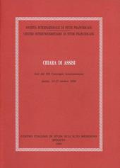 Chiara di Assisi. Atti del Convegno (Assisi, 15-17 ottobre 1992)