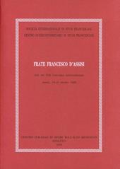 Frate Francesco d'Assisi. Atti del Convegno (Assisi, 14-16 ottobre 1993)