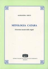 Mitologia catara. Il favoloso mondo delle origini