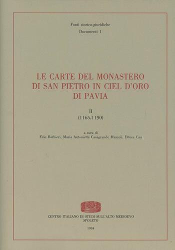 Le carte del monastero di San Pietro in Ciel d'Oro di Pavia (1165-1190)  - Libro Fondazione CISAM 1984, Fonti storico-giuridiche | Libraccio.it