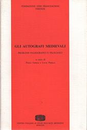 Gli autografi medievali. Problemi paleografici e filologici. Atti del Convegno (Erice, 25 settembre-2 ottobre 1990)